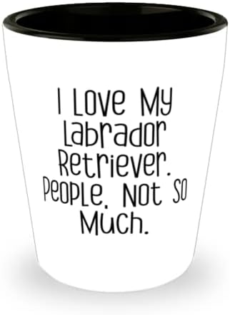 Labrador Retriver Pas Poklona Za Ljubitelje Pasa, Volim Svoju,, Cool Labrador Retriver Pas Shot Glass, Keramička