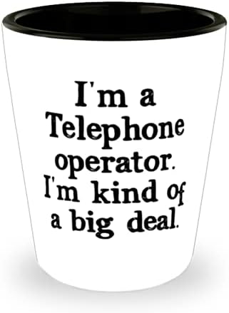Savršen telefonski operater u čaši, Ja sam telefonski operater. Ja sam nekako velika stvar, sjajan za muškarce